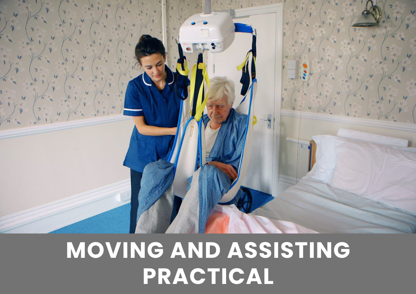 Care worker demonstrating Moving and Assisting a patient