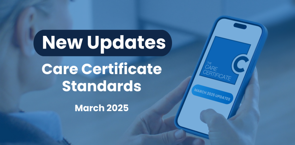 New Updates to Care Certificate Standards | CareTutor | Social Care eLearning