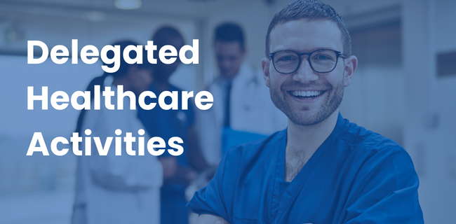 Delegated Healthcare Activities